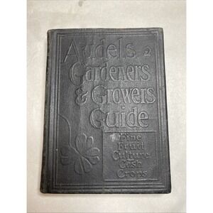 1928 Audels Gardeners & Growers Guide Volume 3 Fine Fruit Cash‎ Crops